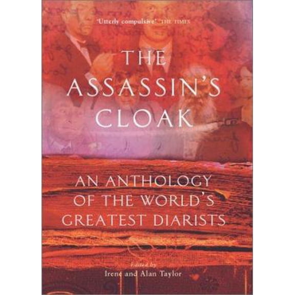 Pre-Owned The Assassin's Cloak: An Anthology of the World's Greatest Diarists (Paperback) 1841951722 9781841951720