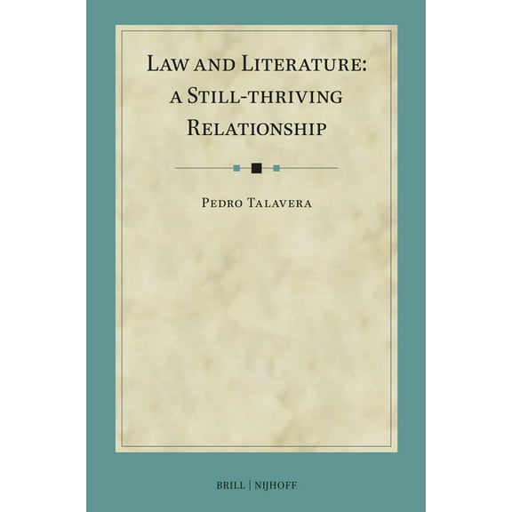 International Studies in Law and Literat Law and Literature: A Still-Thriving Relationship, Book 3, (Hardcover)