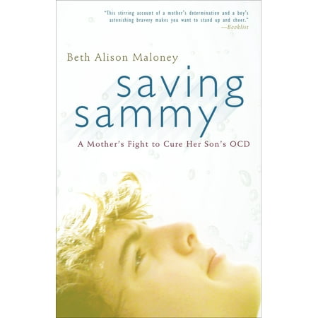 Saving Sammy : A Mother's Fight to Cure Her Son's