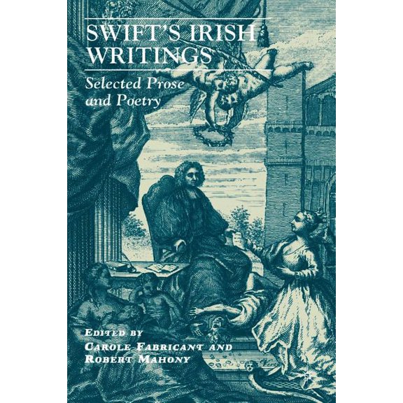 Swift&apos;s Irish Writings: Selected Prose and Poetry, (Paperback)