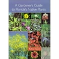 thumbnail image 1 of Pre-Owned A Gardener's Guide to Florida's Native Plants (Paperback) 0813018528 9780813018522, 1 of 1
