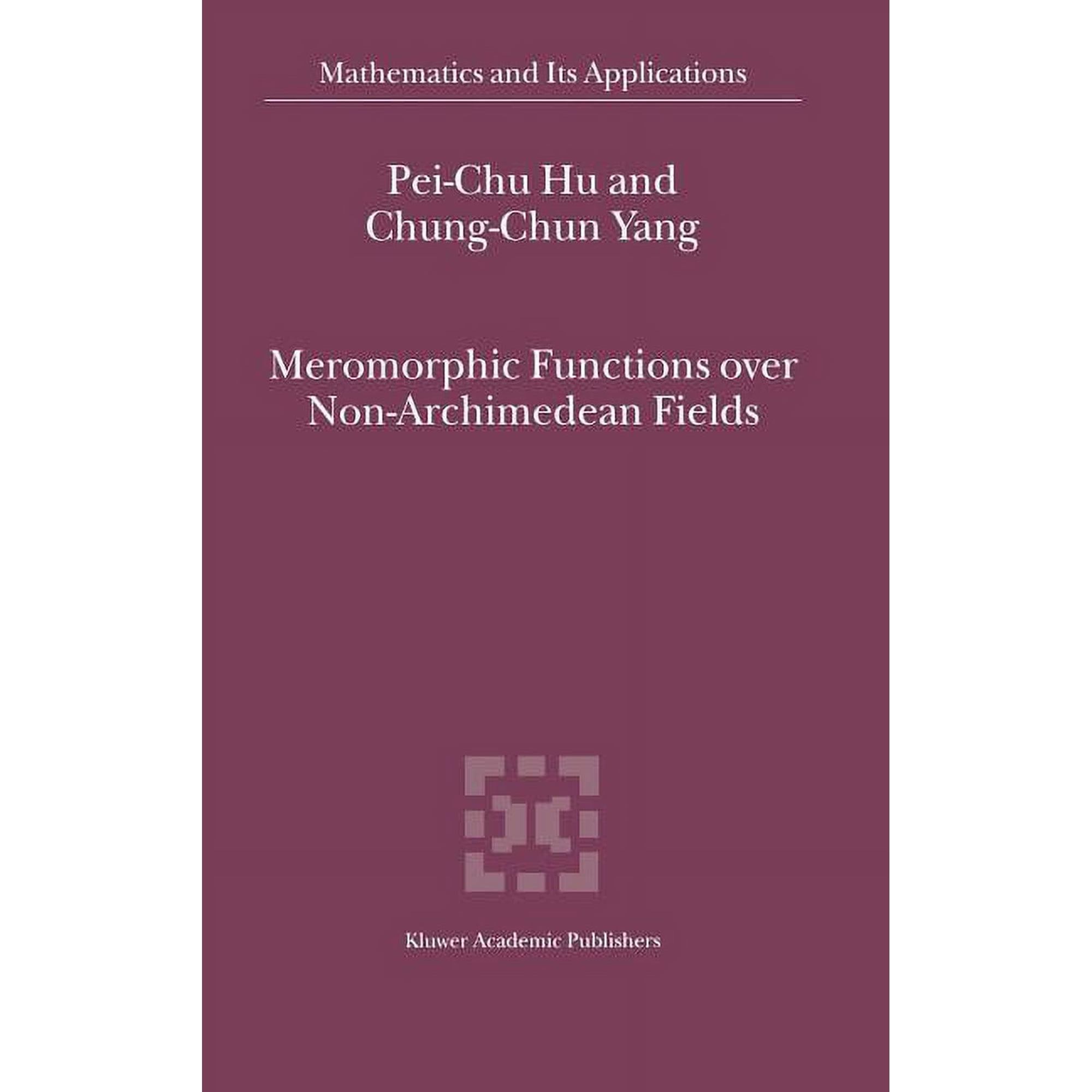 Mathematics and Its Applications Meromorphic Functions Over Non-Archimedean Fields, Book 522, (Hardcover)