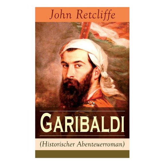 Garibaldi (Historischer Abenteuerroman), (Paperback)