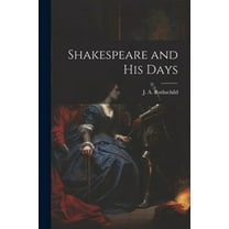 Shakespeare and his Days (Paperback)