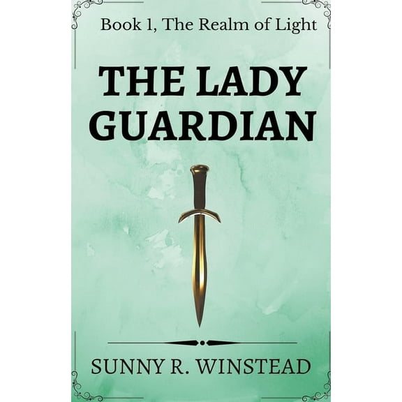 Realm of Light The Lady Guardian, Book 1, (Paperback)