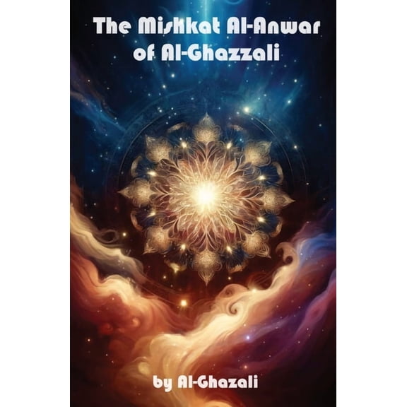The Mishkat Al-Anwar of Al-Ghazzali, (Paperback)