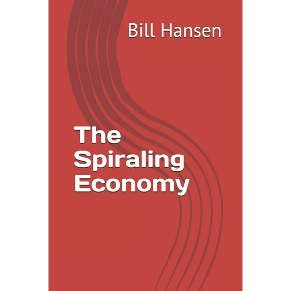 The Spiraling Economy (Paperback)