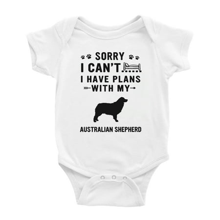 

Sorry I Can t I Have Plans With My Australian Shepherd Love Pet Dog Funny Baby Bodysuit (White 0-3 Months)
