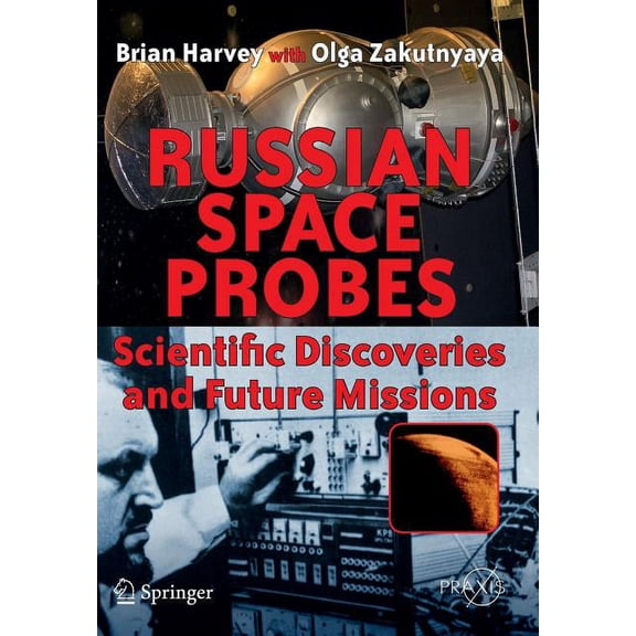 Russian Space Probes: Scientific Discoveries and Future Missions, (Paperback)