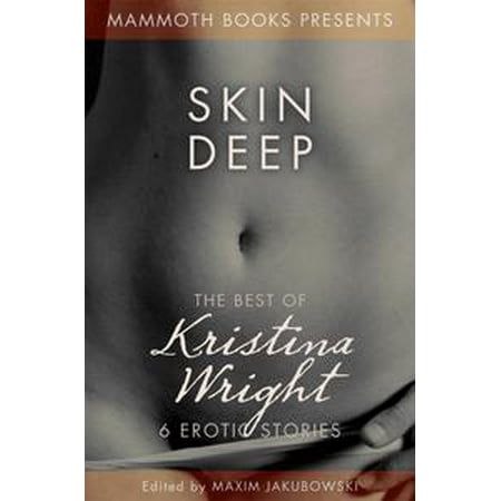 The Mammoth Book of Erotica presents The Best of Kristina Wright -
