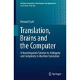 thumbnail image 5 of Translation, Brains and the Computer: A Neurolinguistic Solution to Ambiguity and Complexity in Machine Translation (Machine Translation: Technologies and Applications), 5 of 5