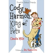 Franklin School Friends: Cody Harmon, King of Pets (Series #5) (Paperback)