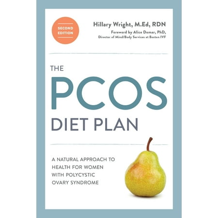 The PCOS Diet Plan, Second Edition : A Natural Approach to Health for Women with Polycystic Ovary (Best Foods For Polycystic Ovarian Syndrome)