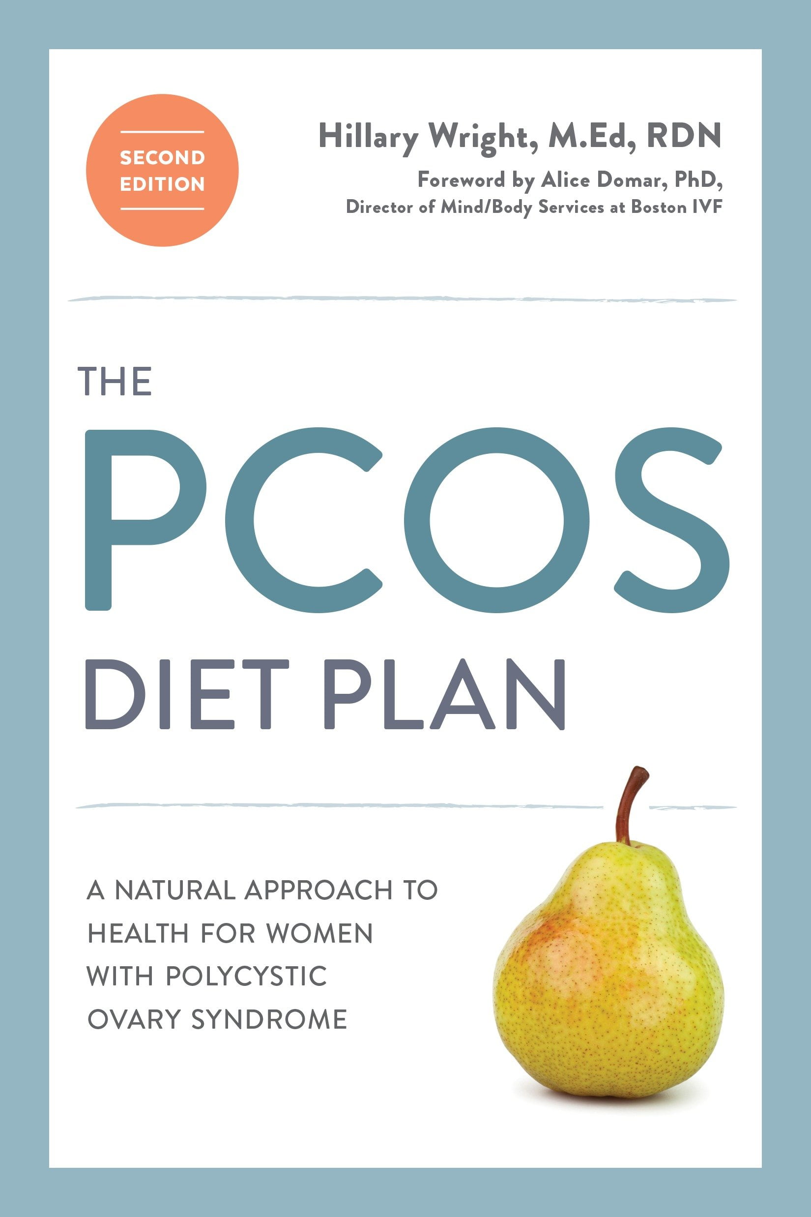 The PCOS Diet Plan Second Edition A Natural Approach To Health For Women With Polycystic