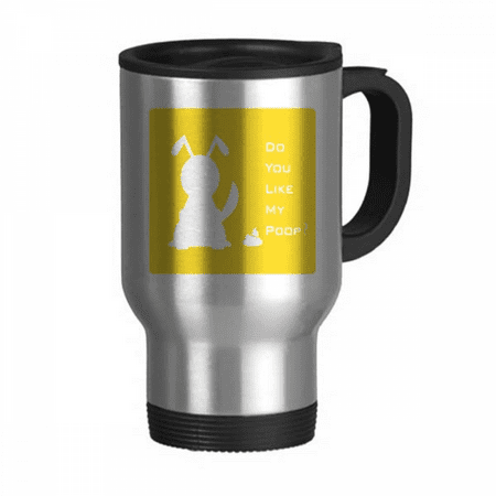 

Playful Pet Dog Likes Poop Travel Mug Flip Lid Stainless Steel Cup Car Tumbler Thermos