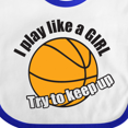 thumbnail image 4 of Inktastic I Play Like a GIRL... Try to Keep Up Girls Baby Bib, 4 of 4