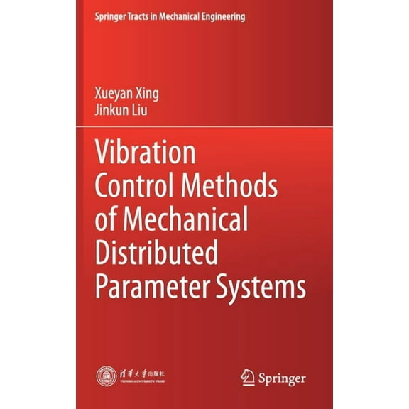 Springer Tracts in Mechanical Engineerin Vibration Control Methods of Mechanical Distributed Parameter Systems, (Hardcover)