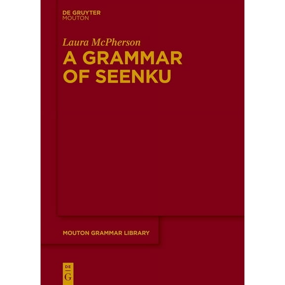 Mouton Grammar Library [Mgl] A Grammar of Seenku, Book 83, (Paperback)