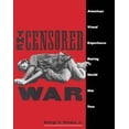 thumbnail image 1 of Pre-Owned The Censored War: American Visual Experience During World War Two (Hardcover) 0300057237 9780300057232, 1 of 1