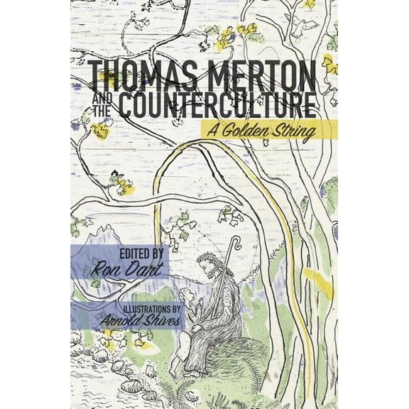 Thomas Merton and the Counterculture: A Golden String (Paperback)