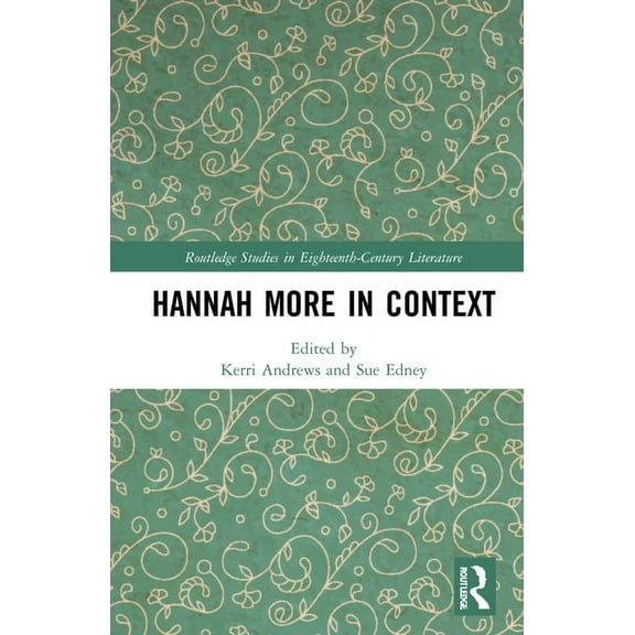 Routledge Studies in Eighteenth-Century Hannah More in Context, (Hardcover)