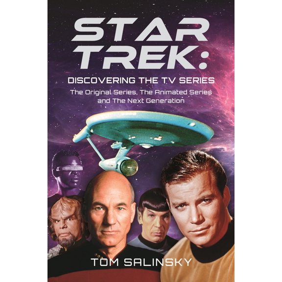 Star Trek: Discovering the TV Series: The Original Series, the Animated Series and the Next Generation, (Hardcover)