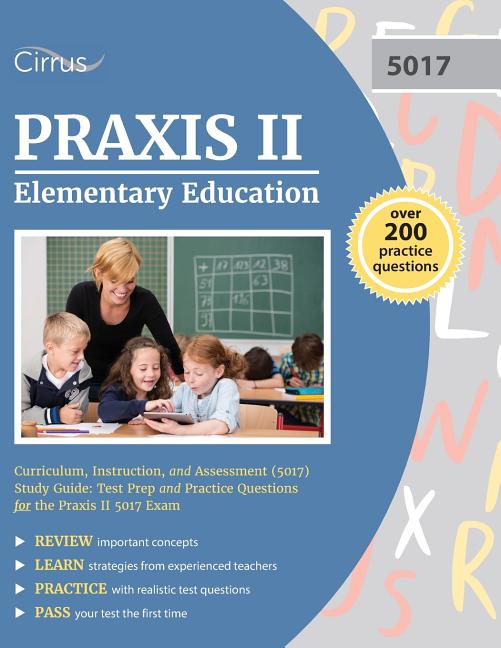 Praxis II Elementary Education Curriculum, Instruction, and Assessment