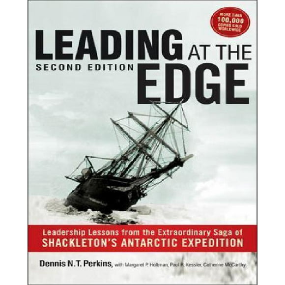 Leading at the Edge par Perkins, Dennis N. T./ Holtman, Margaret P. (CON)/ Kessler, Paul R. (CON)/ McCarthy, Catherine (CON)