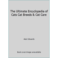 thumbnail image 1 of Pre-Owned The Ultimate Encyclopedia of Cats Cat Breeds & Cat Care (Paperback) 184477550X 9781844775507, 1 of 1