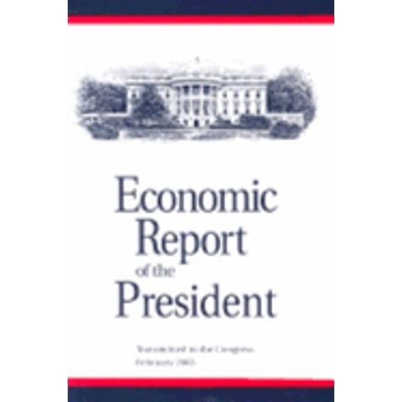 Pre-Owned Economic Report of the President (Paperback) by Council of Economic Advisers (US), Executive Office of the President (Creator)