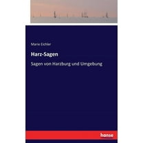 Harz-Sagen: Sagen von Harzburg und Umgebung, (Paperback)