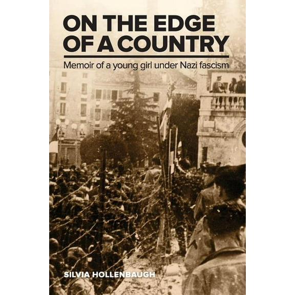 On the Edge of a Country: Memoir of a young girl under Nazi fascism, (Paperback)
