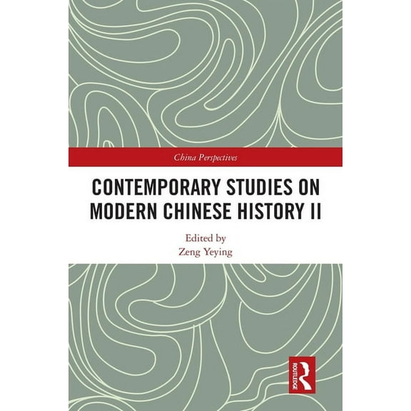 China Perspectives Contemporary Studies on Modern Chinese History II, (Paperback)
