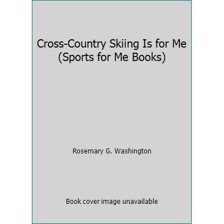 Cross-Country Skiing Is for Me, Used [Hardcover]