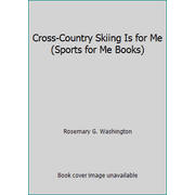 Cross-Country Skiing Is for Me, Used [Hardcover]