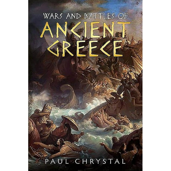 Wars and Battles of Ancient Greece (Hardcover)