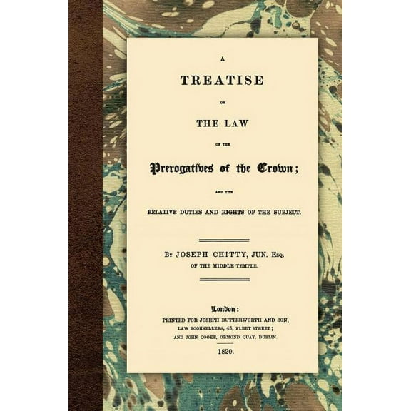 A Treatise on the Law of the Prerogatives of the Crown (Paperback) by Joseph Chitty