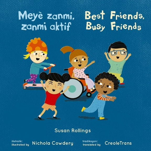 Child's Play Bilingual Mini-Library Meyè Zanmi, Zanmi Aktif/Best Friends, Busy Friends (8x8 Softcover Edition), (Paperback)