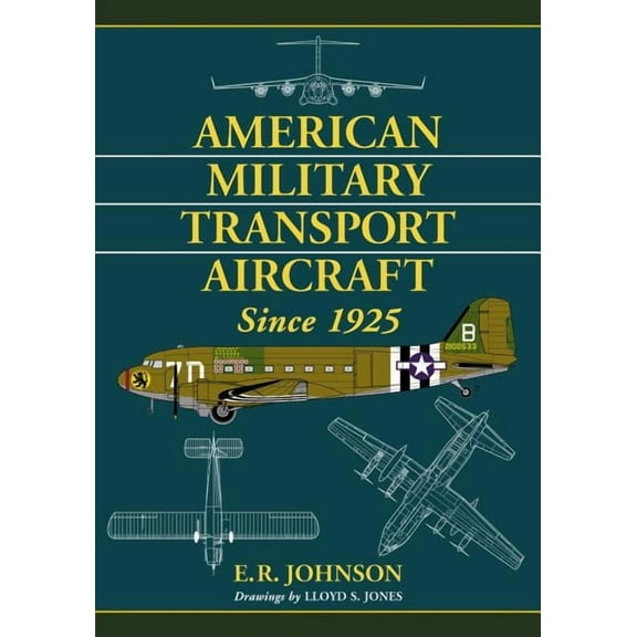 American Military Transport Aircraft Since 1925, (Paperback)