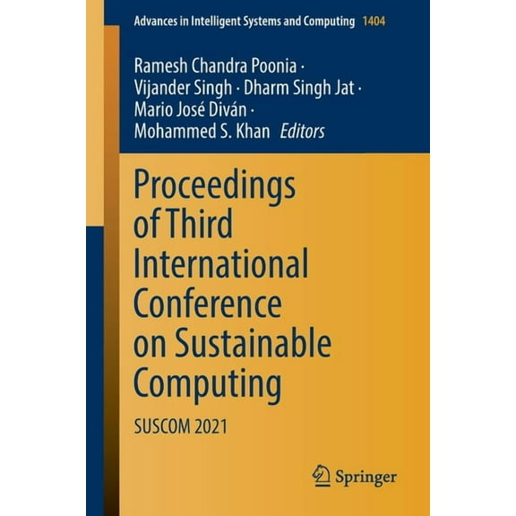 Advances in Intelligent Systems and Comp Proceedings of Third International Conference on Sustainable Computing: Suscom 2021, Book 1404, (Paperback)