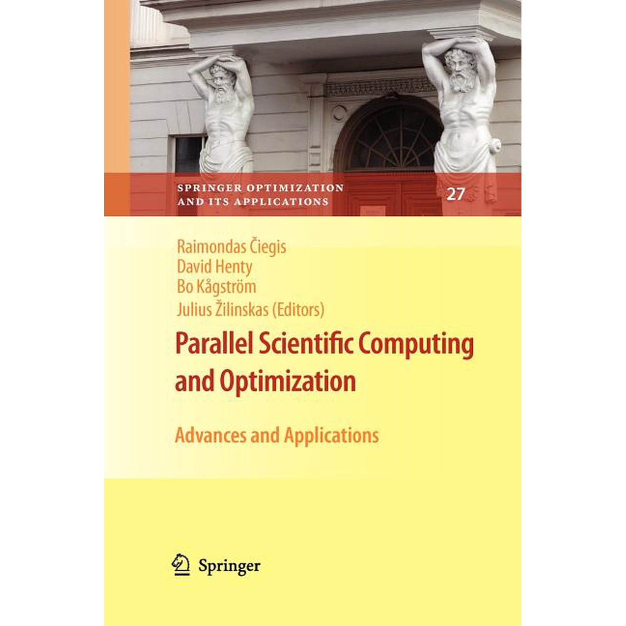 Springer Optimization and Its Applicatio Parallel Scientific Computing and Optimization: Advances and Applications Book 27 (Paperback)