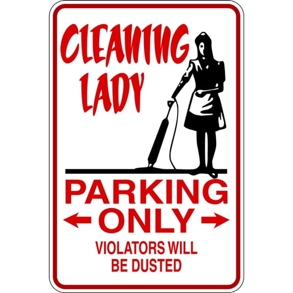 Wall Design Pieces Cleaning Lady Parking Signs 9 X18"