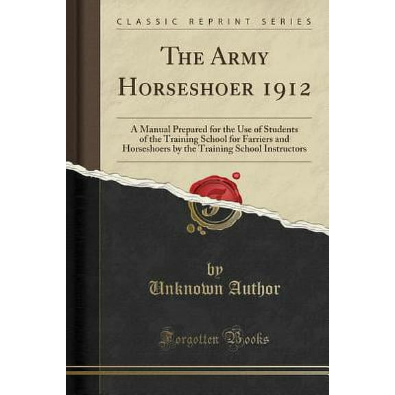 Manual for Army Horseshoers : April, 1920 (Classic Reprint)