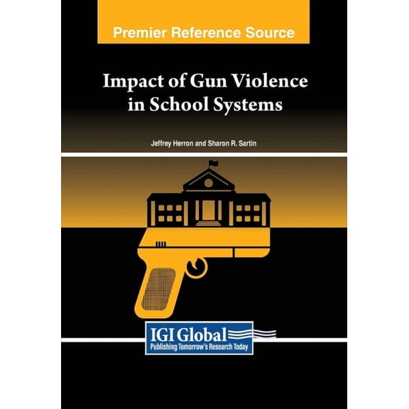 Impact of Gun Violence in School Systems, (Paperback)