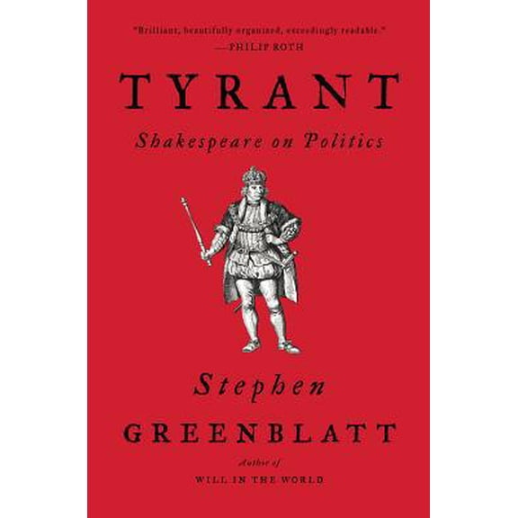 Pre-Owned Tyrant: Shakespeare on Politics (Paperback) 0393356973 9780393356977