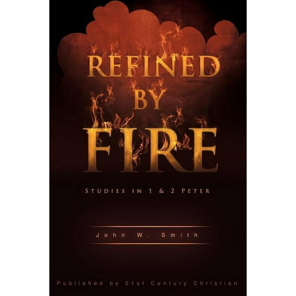 Refined by Fire (Paperback)