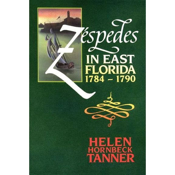 Zéspedes in East Florida, 1784-1790, (Paperback)