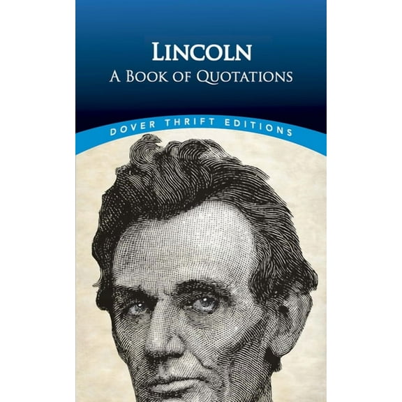 Dover Thrift Editions: Speeches/Quotations: Lincoln: A Book of Quotations (Paperback)