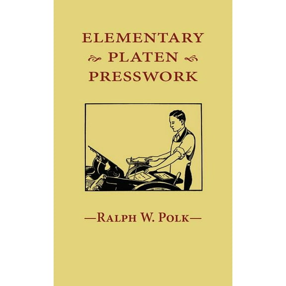 Elementary Platen Presswork (Paperback)