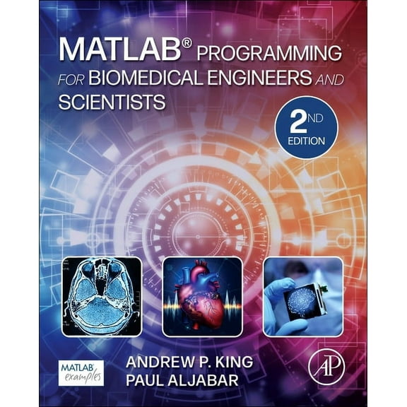MATLAB Programming for Biomedical Engineers and Scientists, (Paperback)